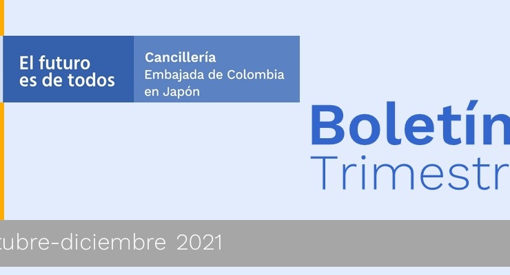 Boletín informativo de octubre a diciembre de 2021 de la Embajada de Colombia 