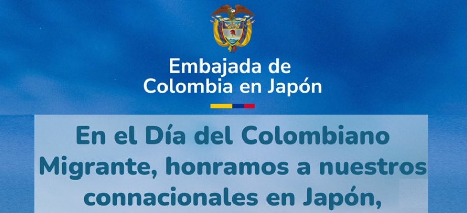 La Embajada de Colombia en Japón conmemora el Día Nacional del Colombiano Migrante exaltando la contribución de la comunidad colombiana