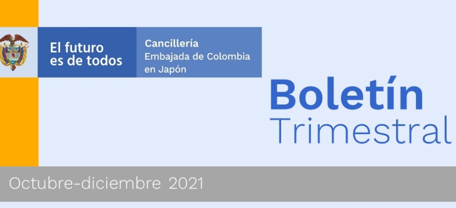 Boletín informativo de octubre a diciembre de 2021 de la Embajada de Colombia en Japón