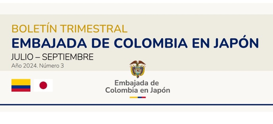 Informe Trimestral de Actividades de la Embajada de Colombia en Japón de julio a septiembre de 2024 Imagen de Informe de la Embajada de Colombia en Japón de julio a septiembre de 2024