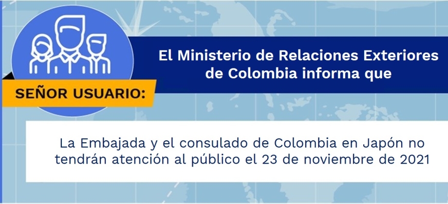 La Embajada y el consulado de Colombia en Japón no tendrán atención al público el 23 de noviembre de 2021